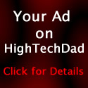 Advertise on HighTechDad Advertise on HighTechDad.com