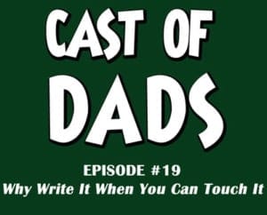 Cast of Dads episode19 - HighTechDad™