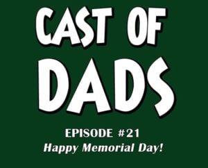 Cast of Dads episode21 - HighTechDad™