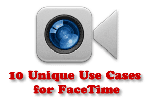 facetime use cases1 - HighTechDad™