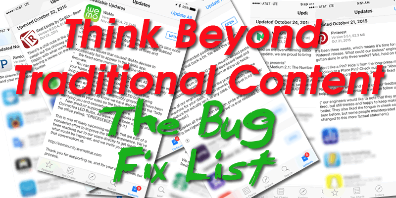 Think Beyond Traditional Content: the Bug Fix List