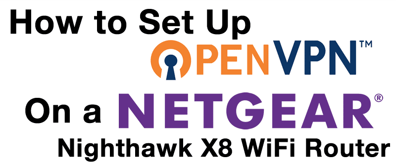 HTD OpenVPN & NETGEAR - How to set up