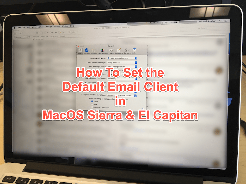 How to set the default email client in MacOS Sierra & El Capitan - title