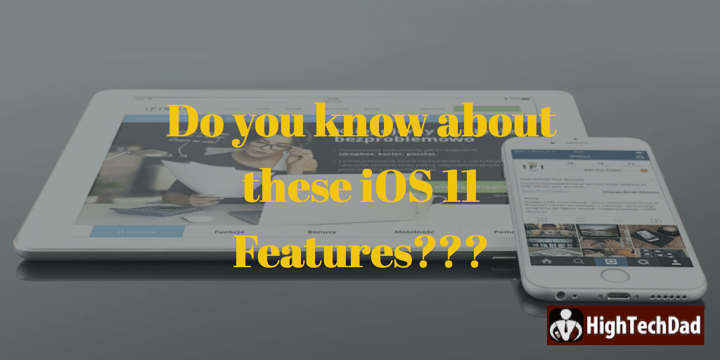 HTD's top iOS 11 features -