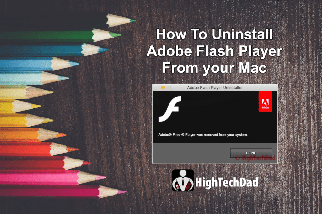 HighTechDad Uninstall Adobe Flash Player How To Title sm squashed - HighTechDad™