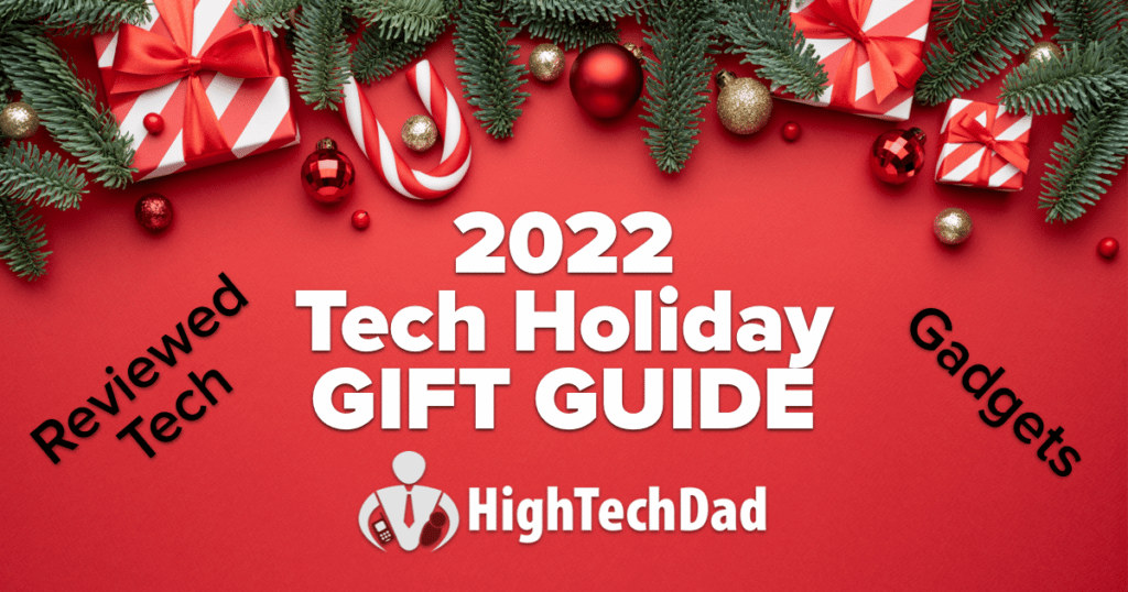 2022 Gift Guide of tech products and gadgets reviewed by HighTechDad