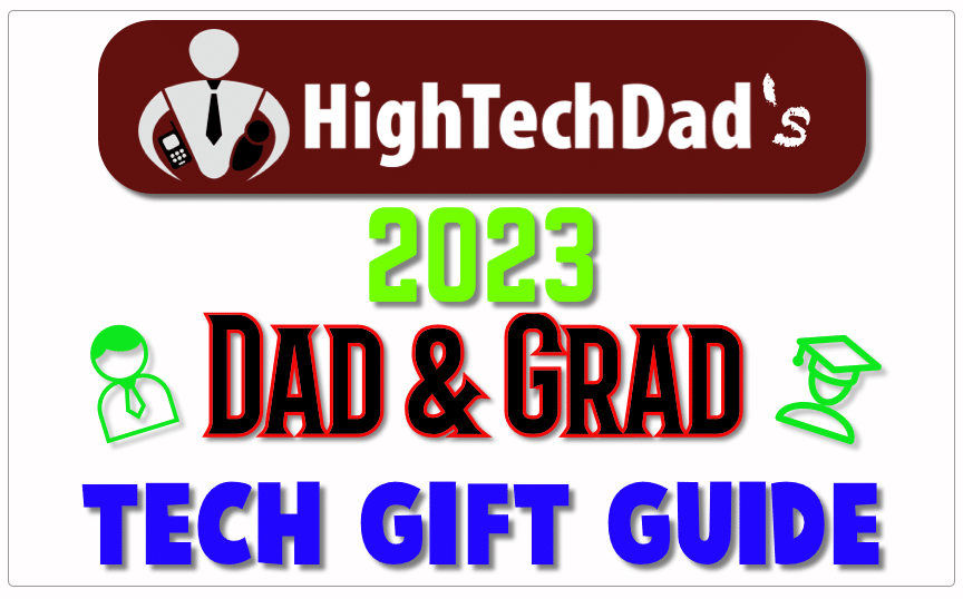 2023 HighTechDad Dad & Grad Tech Gift Guide of reviewed products