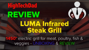 Luma Infrared Steak Grill and Oven - HighTechDad review